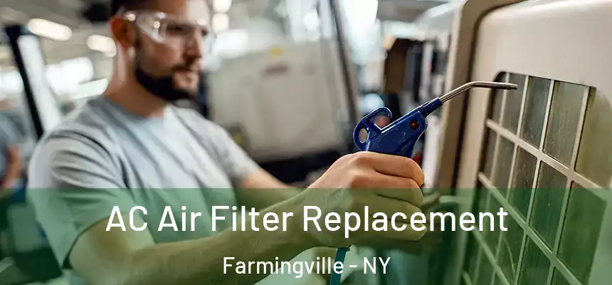 AC Air Filter Replacement Farmingville - NY