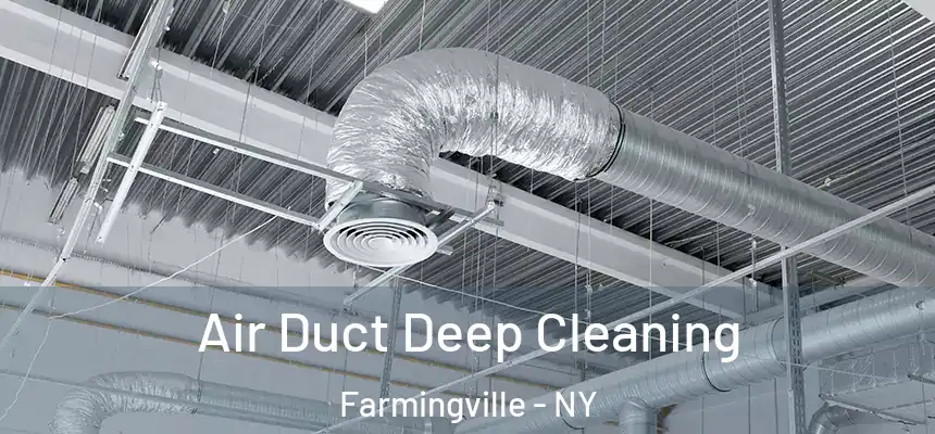 Air Duct Deep Cleaning Farmingville - NY