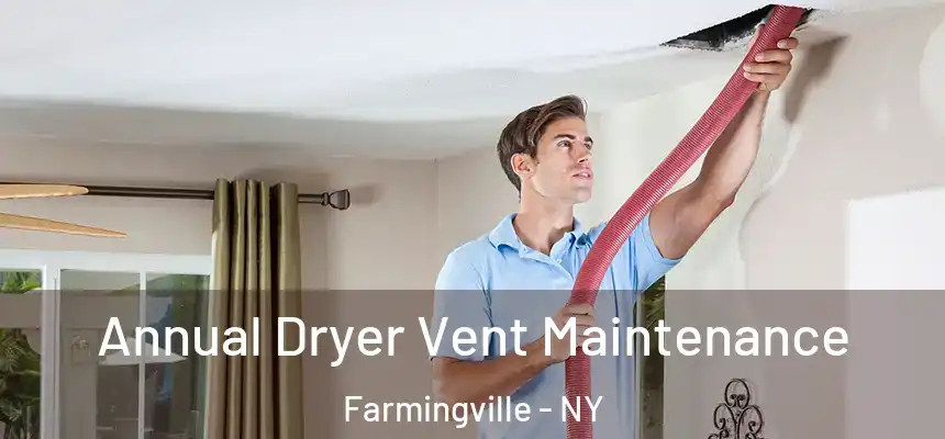 Annual Dryer Vent Maintenance Farmingville - NY