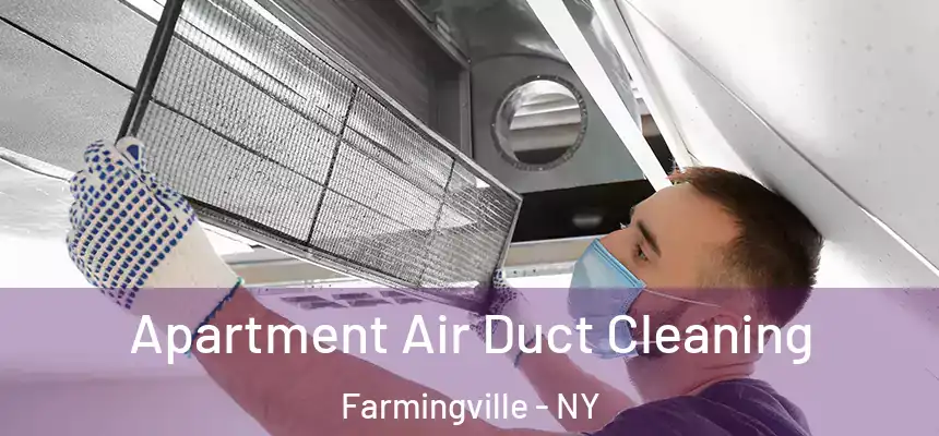 Apartment Air Duct Cleaning Farmingville - NY