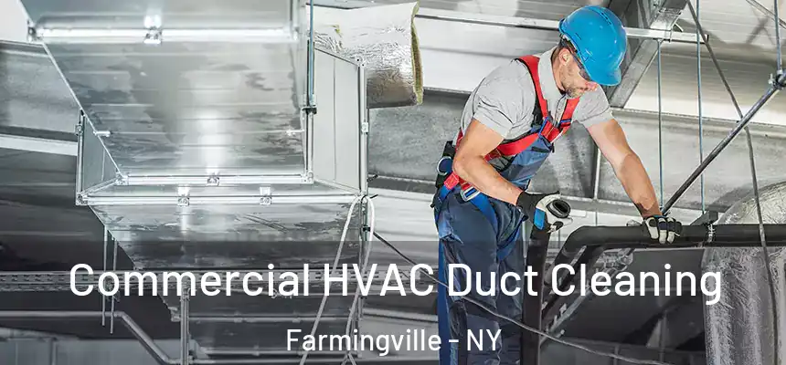 Commercial HVAC Duct Cleaning Farmingville - NY