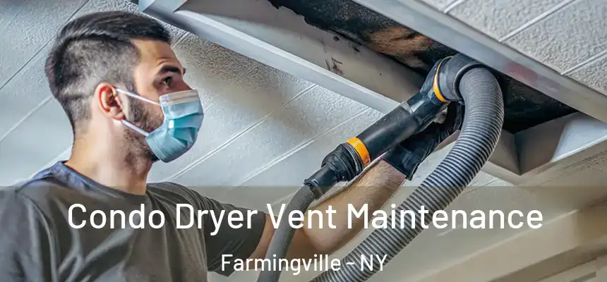 Condo Dryer Vent Maintenance Farmingville - NY