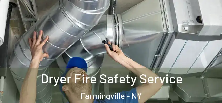 Dryer Fire Safety Service Farmingville - NY