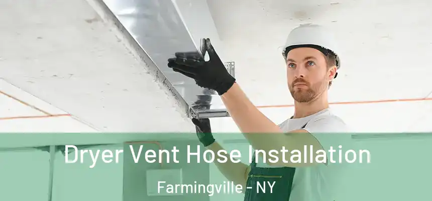 Dryer Vent Hose Installation Farmingville - NY