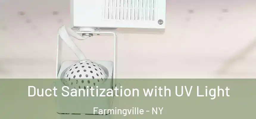  Duct Sanitization with UV Light Farmingville - NY