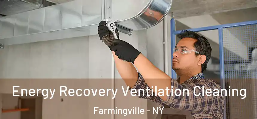 Energy Recovery Ventilation Cleaning Farmingville - NY
