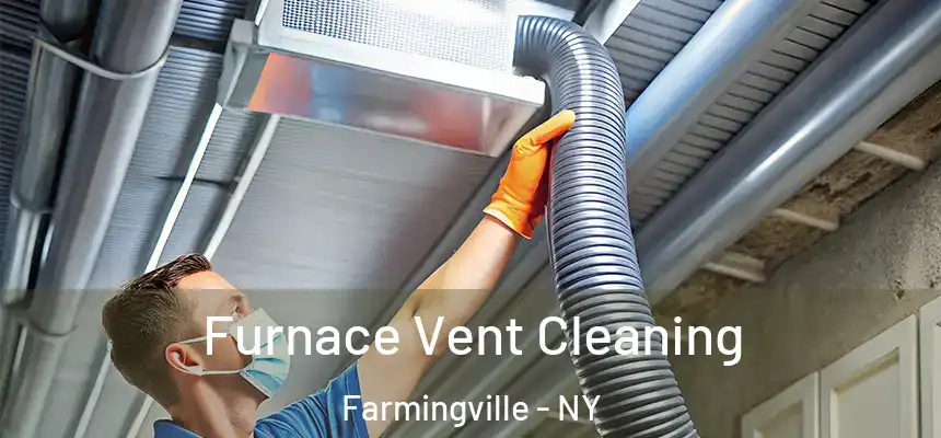 Furnace Vent Cleaning Farmingville - NY