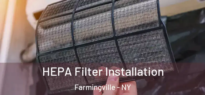 HEPA Filter Installation Farmingville - NY