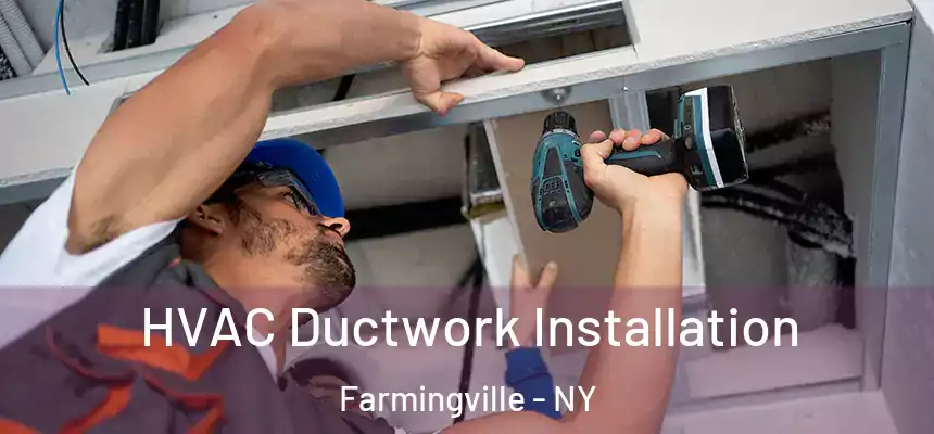 HVAC Ductwork Installation Farmingville - NY