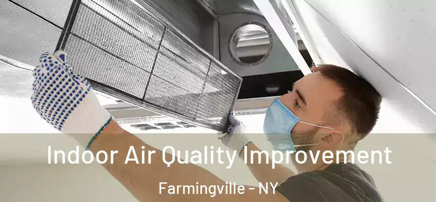Indoor Air Quality Improvement Farmingville - NY