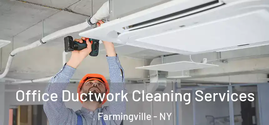  Office Ductwork Cleaning Services Farmingville - NY