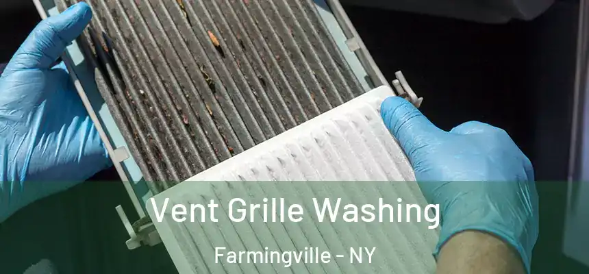 Vent Grille Washing Farmingville - NY